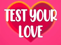 Test your love